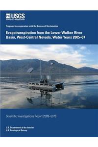Evapotranspiration from the Lower Walker River Basin, West-Central Nevada, Water Years 2005-07