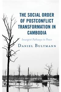Social Order of Postconflict Transformation in Cambodia