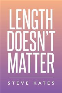Length Doesn't Matter