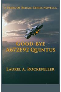 Good-Bye A672E92 Quintus
