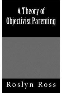 Theory of Objectivist Parenting