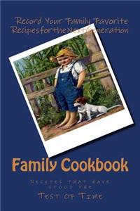 FAMILY COOKBOOK recipes that have stood the test of time