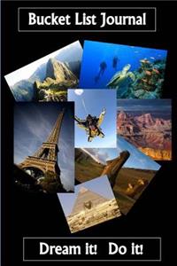Bucket List Journal - Dream it! Do it!
