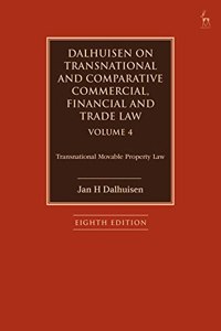 Dalhuisen on Transnational and Comparative Commercial, Financial and Trade Law Volume 4