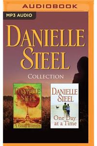 Danielle Steel - Collection: A Good Woman & One Day at a Time