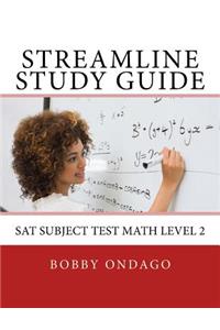 Streamline Study Guide: SAT Subject Test Math Level 2
