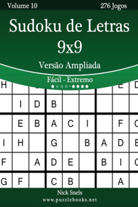 Sudoku de Letras 9x9 Versão Ampliada - Fácil ao Extremo - Volume 10 - 276 Jogos