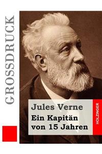 Ein Kapitän von 15 Jahren (Großdruck)