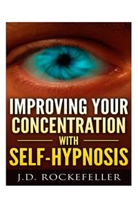 Improving Your Concentration with Self-Hypnosis