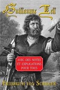 Guillaume Tell - Avec des notes et explications pour tous