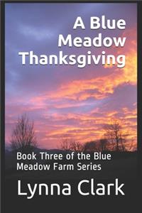 Blue Meadow Thanksgiving