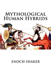 Mythological Human Hybrids