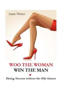 Woo the Woman, Win the Man