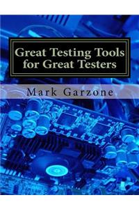 Great Testing Tools for Great Testers