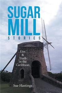 Sugar Mill Stories