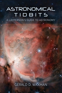 Astronomical Tidbits: A Layperson's Guide to Astronomy