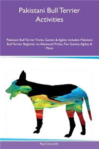 Pakistani Bull Terrier Activities Pakistani Bull Terrier Tricks, Games & Agility Includes