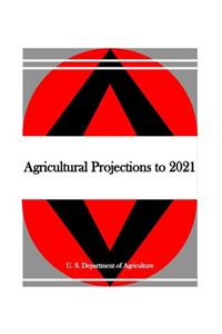 Agricultural Projections to 2021
