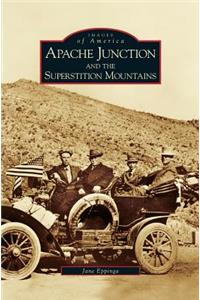 Apache Junction and the Superstition Mountains