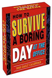 How to Survive a Boring Day at the Office 2022 Boxed Daily Calendar