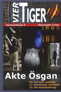 Vier Tiger: Akte Ã?sgan (Sammelband 4)