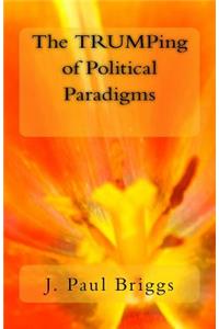 Trumping of Political Paradigms