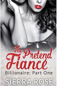 The Pretend Fiance - Billionaire - Part 1