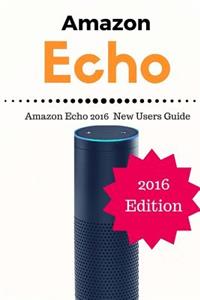 Amazon Echo: New Users Manual