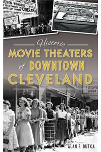 Historic Movie Theaters of Downtown Cleveland