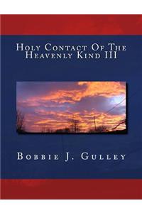 Holy Contact Of The Heavenly Kind III