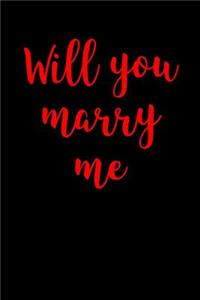 Will You Marry Me