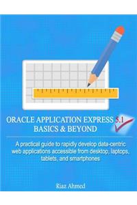 Oracle Application Express 5.1 Basics & Beyond