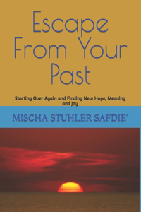 Escape From Your Past