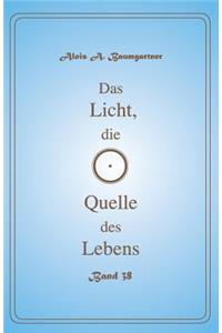 Das Licht, die Quelle des Lebens - Band 38