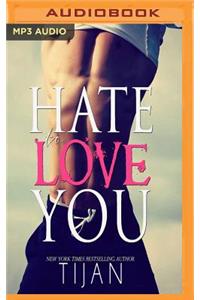 Hate to Love You
