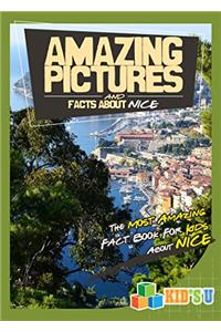 Amazing Pictures and Facts About Nice: The Most Amazing Fact Book for Kids About Nice (Kids U)
