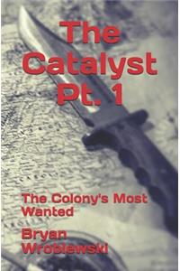 Catalyst Pt. 1