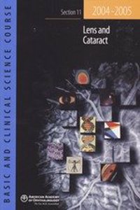Lens and Cataract (Section 11) (Basic and Clinical Science Course)
