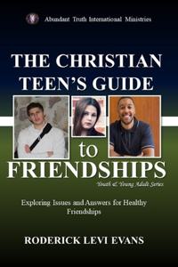 Christian Teen's Guide to Friendships