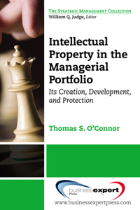 Intellectual Property in the Managerial Portfolio