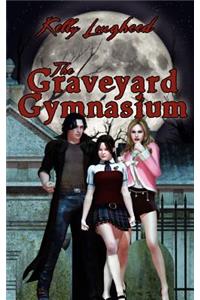 The Graveyard Gymnasium