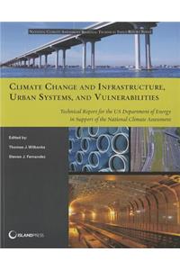 Climate Change and Infrastructure, Urban Systems, and Vulnerabilities