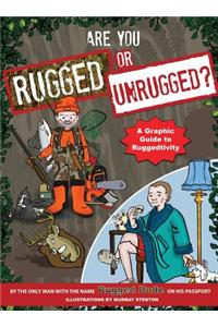 Are You Rugged or Unrugged?