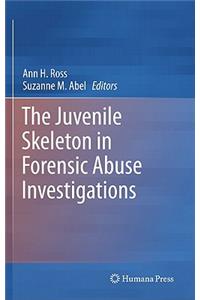 Juvenile Skeleton in Forensic Abuse Investigations