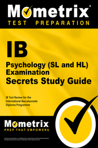 IB Psychology (SL and Hl) Examination Secrets Study Guide