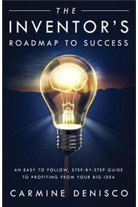 The Inventor's Roadmap to Success