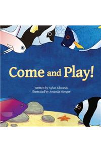 Come and Play!
