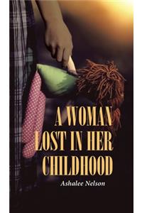 A Woman Lost in Her Childhood