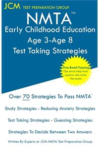 NMTA Early Childhood Education Age 3-Age 8 - Test Taking Strategies