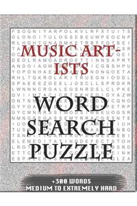 MUSIC ARTISTS WORD SEARCH PUZZLE +300 WORDS Medium To Extremely Hard